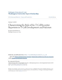 Characterizing the Role of the T Cell Receptor Repertoire in T Cell Development and Function Benjamin David Solomon Washington University in St