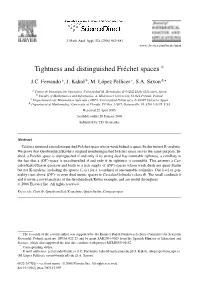 Tightness and Distinguished Fréchet Spaces ✩