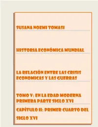 Capítulo Ii: Primer Cuarto Del Siglo Xvi El Siglo De Las Colonias