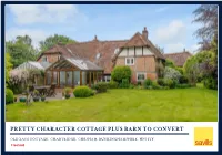 Pretty Character Cottage Plus Barn to Convert