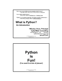 Python Is Fun! (I've Used It at Lots of Places!)