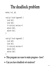 Deadlock Problem Mutex T M1, M2;