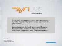 SYYN LABS Is an Awarding Winning Creative Production Team That Designs and Engineers Unique Experiences for Your Audience