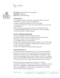 Description: Graphic Designer, Print and Digital Department: Marketing Reports To: Marketing Manager