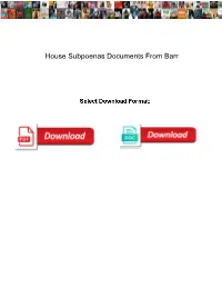 House Subpoenas Documents from Barr