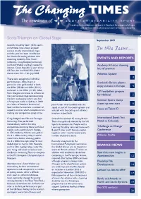The Changing TIMES the Newsletter of Leading the Development of Sport in Scotland for People of All Ages and Abilities with a Physical, Sensory Or Learning Disability