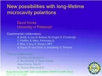 New Possibilities with Long-Lifetime Microcavity Polaritons
