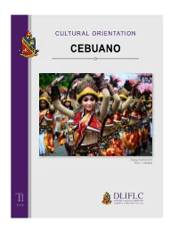 Cebuano Cultural Orientation Profile Introduction the Philippines Is an Archipelago of Over 7,100 Islands, Divided Into Three Island Groups