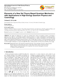 Elements of a New Set Theory Based Quantum Mechanics with Applications in High Energy Quantum Physics and Cosmology