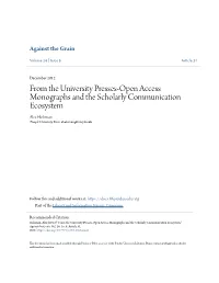 From the University Presses-Open Access Monographs and the Scholarly Communication Ecosystem Alex Holzman Temple University Press, Aholzman@Temple.Edu