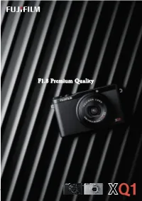 F1.8 Premium Quality Name Fujinon 4X Optical Zoom Lens Red-Eye Removal OFF Auto, Forced Flash, Suppressed Flash, Slow Synchro