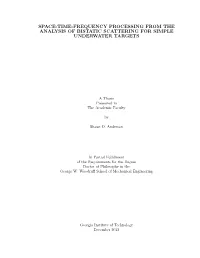 Space-Time-Frequency Processing from the Analysis of Bistatic Scattering for Simple Underwater Targets