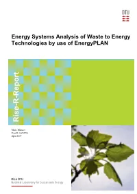 Energy Systems Analysis of Waste to Energy Technologies by Use of Energyplan Risø-R-Report