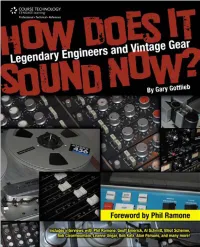 How Does It Sound Now ? Legendary Engineers and Vintage Gear