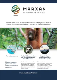 Marxan Is the Most Widely Used Conservation Planning Software in the World - Managing More Than 5 Per Cent of the Earth’S Surface