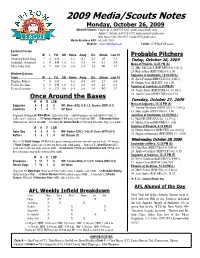 2009 Media/Scouts Notes Monday, October 26, 2009 Media Relations: Paul Jensen (480/710-8201, Paul.Jensen@Mlb.Com) Adam C