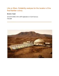 Life on Mars: Suitability Analysis for the Location of the First Martian Colony