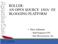 Roller: an Open Source Javatm Ee Blogging Platform