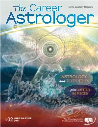 The Career ASTROLOGY and DIVINATION 30 Why Magic, and Why Now? Astrologer Michael Ofek JUNE SOLSTICE 36 Palmistry As a Divination Tool V30 2021 02 Anne C