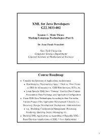XML for Java Developers G22.3033-002 Course Roadmap