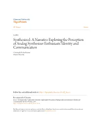 A Narrative Exploring the Perception of Analog Synthesizer Enthusiasts' Identity and Communication Christoph Stefan Kresse Clemson University