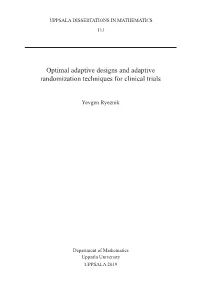 Optimal Adaptive Designs and Adaptive Randomization Techniques for Clinical Trials