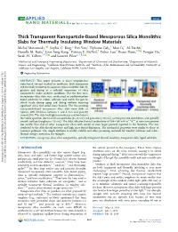 Thick Transparent Nanoparticle-Based Mesoporous Silica Monolithic Slabs for Thermally Insulating Window Materials † ‡ ‡ † † † Michal Marszewski, Sophia C