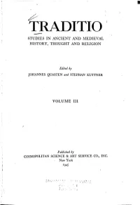 Traditio Studies-- in Ancient and Medieval ' History, Thought and Religion