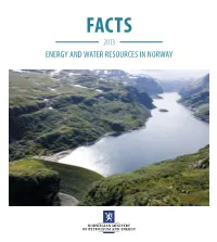 Energy and Water Resources in Norway FACTS 2013 Energy and Water Resources in Norway Editor: Inger Østensen Editing Completed: April 2013