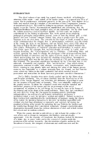 INTRODUCTION This Third Volume of Our Study Has a Good Chance, We Think, of Holding the Attention of the Reader -- And, Indee