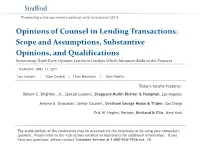 Scope and Assumptions, Substantive Opinions, and Qualifications Structuring Third-Party Opinion Letters to Lenders Which Minimize Risks to the Preparer