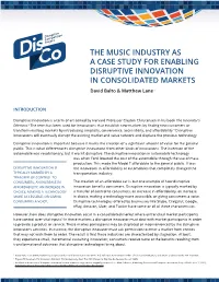 The Music Industry As a Case Study for Enabling Disruptive Innovation in Consolidated Markets