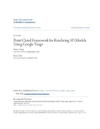 Point Cloud Framework for Rendering 3D Models Using Google Tango Maxen Chung Santa Clara University, Mhchung@Scu.Edu