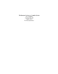 The Immune System As a Complex System Eric Leadbetter Elead1@Umbc.Edu CMSC 491H Dr