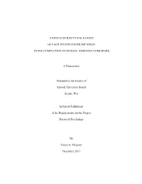 A SINGLE-SUBJECT EVALUATION of FACILITATED COMMUNICATION in the COMPLETION of SCHOOL-ASSIGNED HOMEWORK a Dissertation Presente