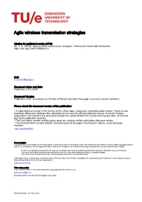 Agile Wireless Transmission Strategies