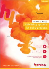 Stabilising Systems for Dairy Products
