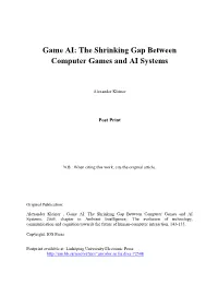 Game AI: the Shrinking Gap Between Computer Games and AI Systems