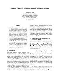Minimum Error Rate Training in Statistical Machine Translation