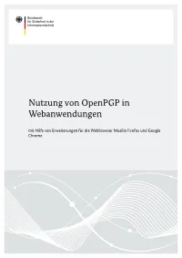 Nutzung Von Openpgp in Webanwendungen Mit Hilfe Von Erweiterungen Für Die Webbrowser Mozilla Firefox Und Google Chrome Autoren