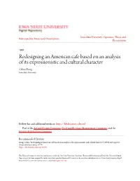 Redesigning an American Cafe Based on an Analysis of Its Expressionistic and Cultural Character Celina Hong Iowa State University