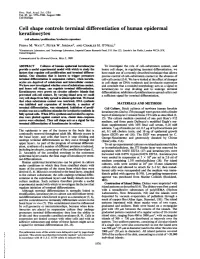 Cell Shape Controls Terminal Differentiation of Human Epidermal Keratinocytes (Cell Adhesion/Proliferation/Involucrin Expression) FIONA M
