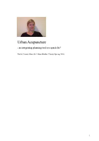 Urban Acupuncture - an Integrating Planning Tool Or a Quick Fix?