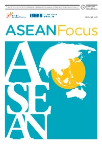 • ASEANFOCUS Is a Bimonthly Publication Providing Concise Analyses and Perspectives on ASEAN Matters • ISSUE 1/2016 ⓹ FEB / MAR'16