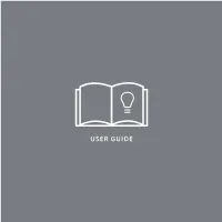 USER GUIDE FEATURES • Remotely Operate Individual Lights Or Groups • Automate Lighting to Fit Your Schedule • Dim Or Highlight for the Perfect Setting