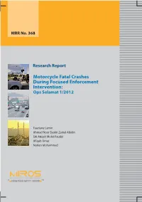 Motorcycle Fatal Crashes During Focused Enforcement Intervention: Ops Selamat 1/2012