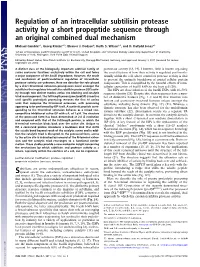 Regulation of an Intracellular Subtilisin Protease Activity by a Short Propeptide Sequence Through an Original Combined Dual Mechanism