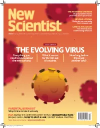 THE EVOLVING VIRUS Everything You What It Means How Long Before Need to Know About for the Roll-Out This Is Just the New Variants of Vaccines Another Cold?