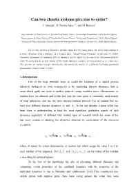 Can Two Chaotic Systems Give Rise to Order? J