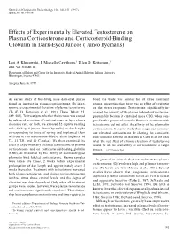 Effects of Experimentally Elevated Testosterone on Plasma Corticosterone and Corticosteroid-Binding Globulin in Dark-Eyed Juncos ( Junco Hyemalis)